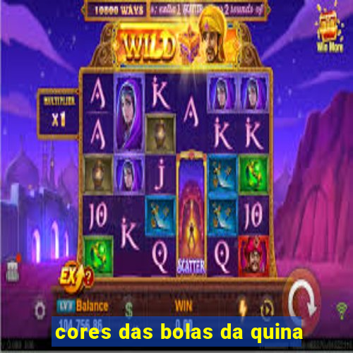 cores das bolas da quina